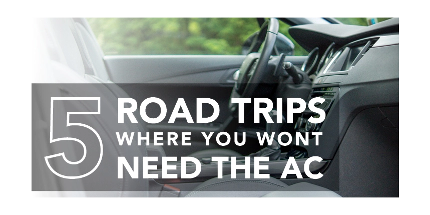 Car interior with text: "5 road trips where you won't need the AC"