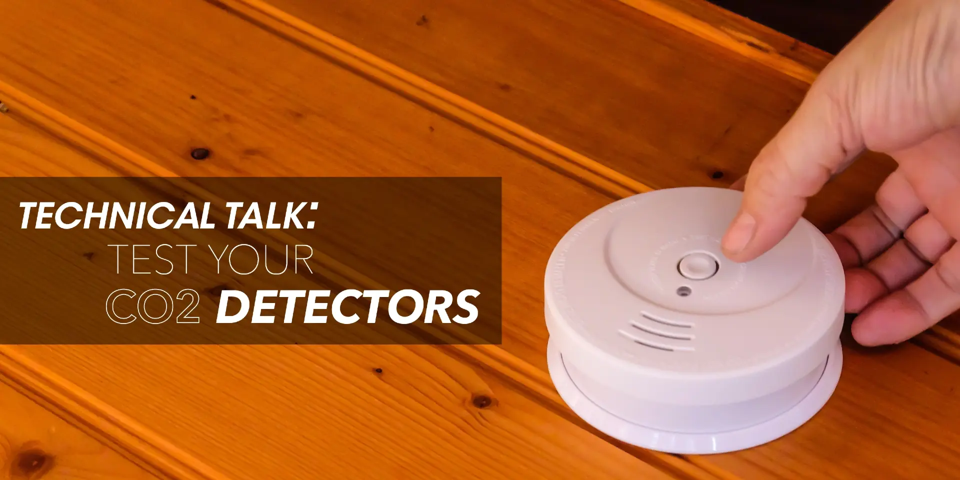 CO2 detector with text: "Technical talk: test your CO2 detectors"