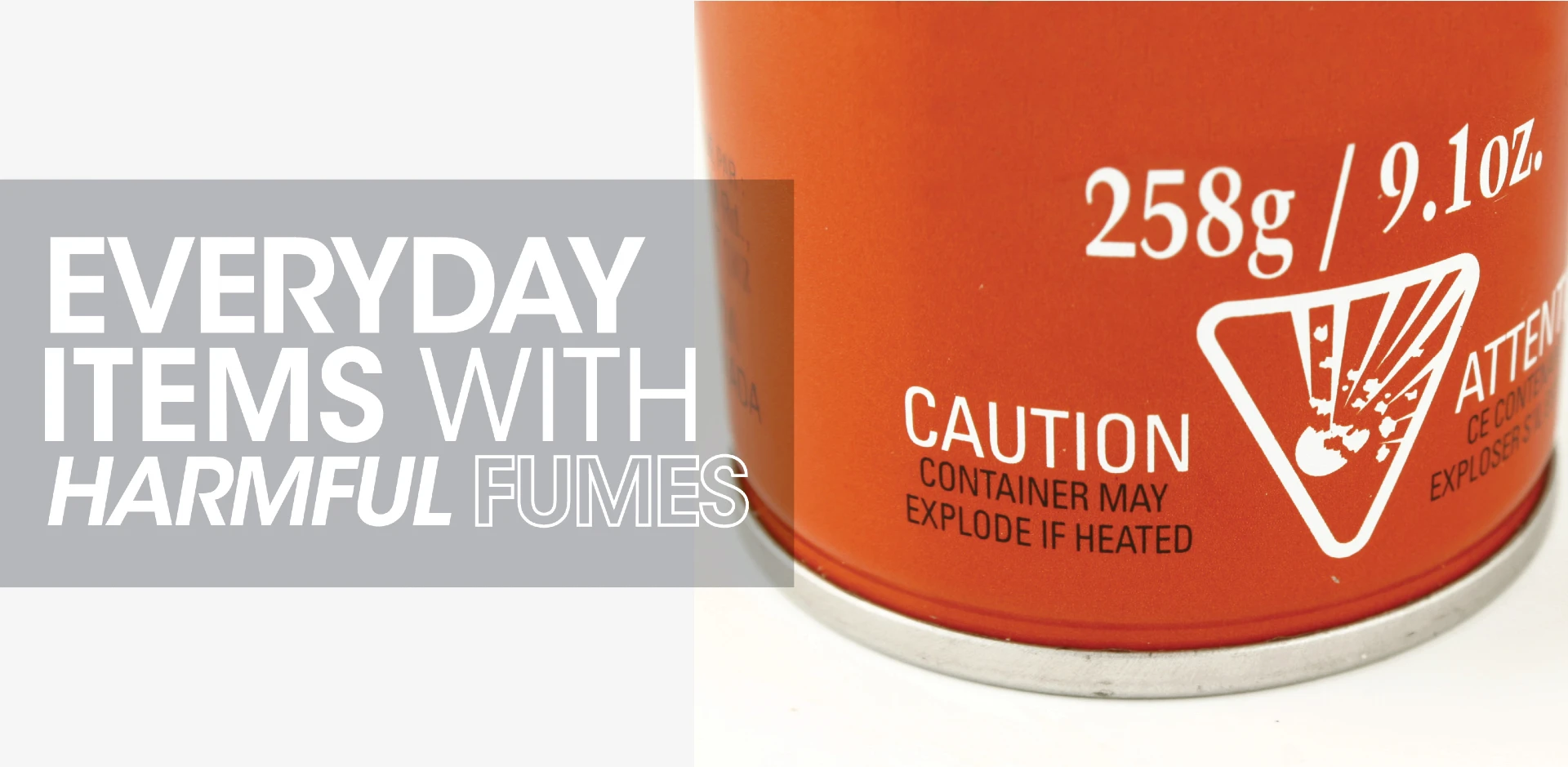 Caution warning with text: everyday items with harmful fumes
